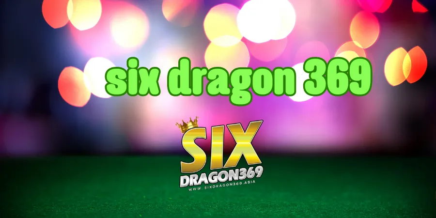 SIXDRAGON369